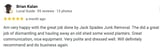 5-star Google review from Brian Kalan praising Jack Spades Junk Removal for dismantling and hauling services with courteous staff